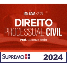 Direito Processual Civil 2024 - Gusatavo Faria (SupremoTV 2024) Direito Processual Civil 2024 - Gusatavo Faria (SupremoTV 2024)